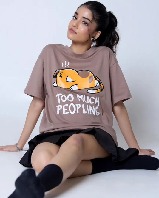 Too Much Peopling Oversized T-Shirt