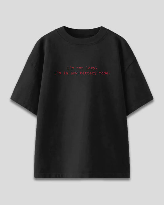 I'm Not Lazy Oversized T-Shirt