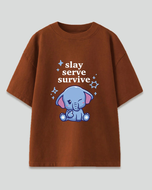 Slay Serve Survive Oversized T-Shirt