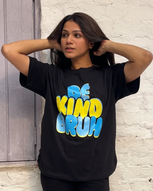 Be Kind Bruh Oversized T-Shirt