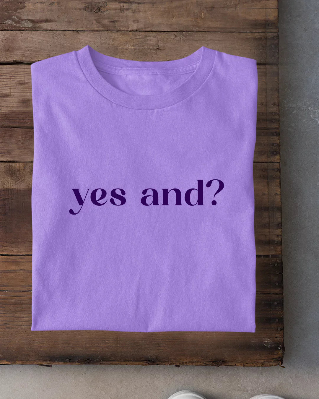 Yes And T-Shirt