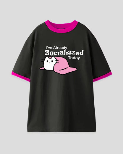 I've Already Socialized Tap Out T-Shirt
