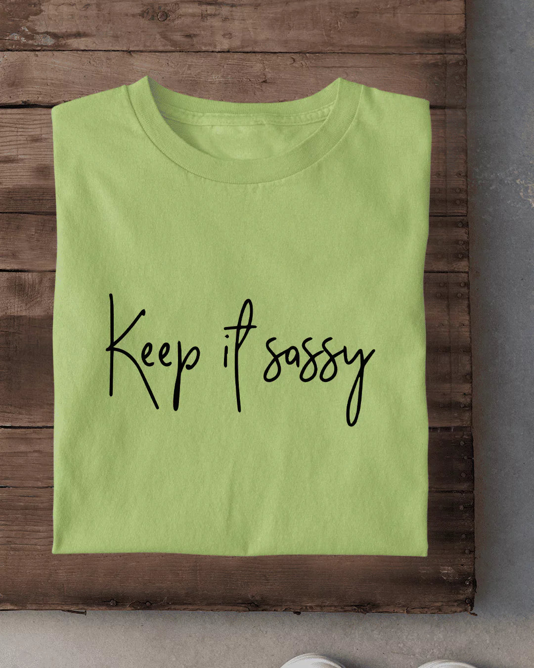 Keep It Sassy T-Shirt