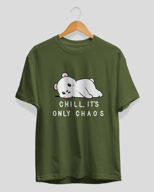 Chill Its Only Chaos T-Shirt