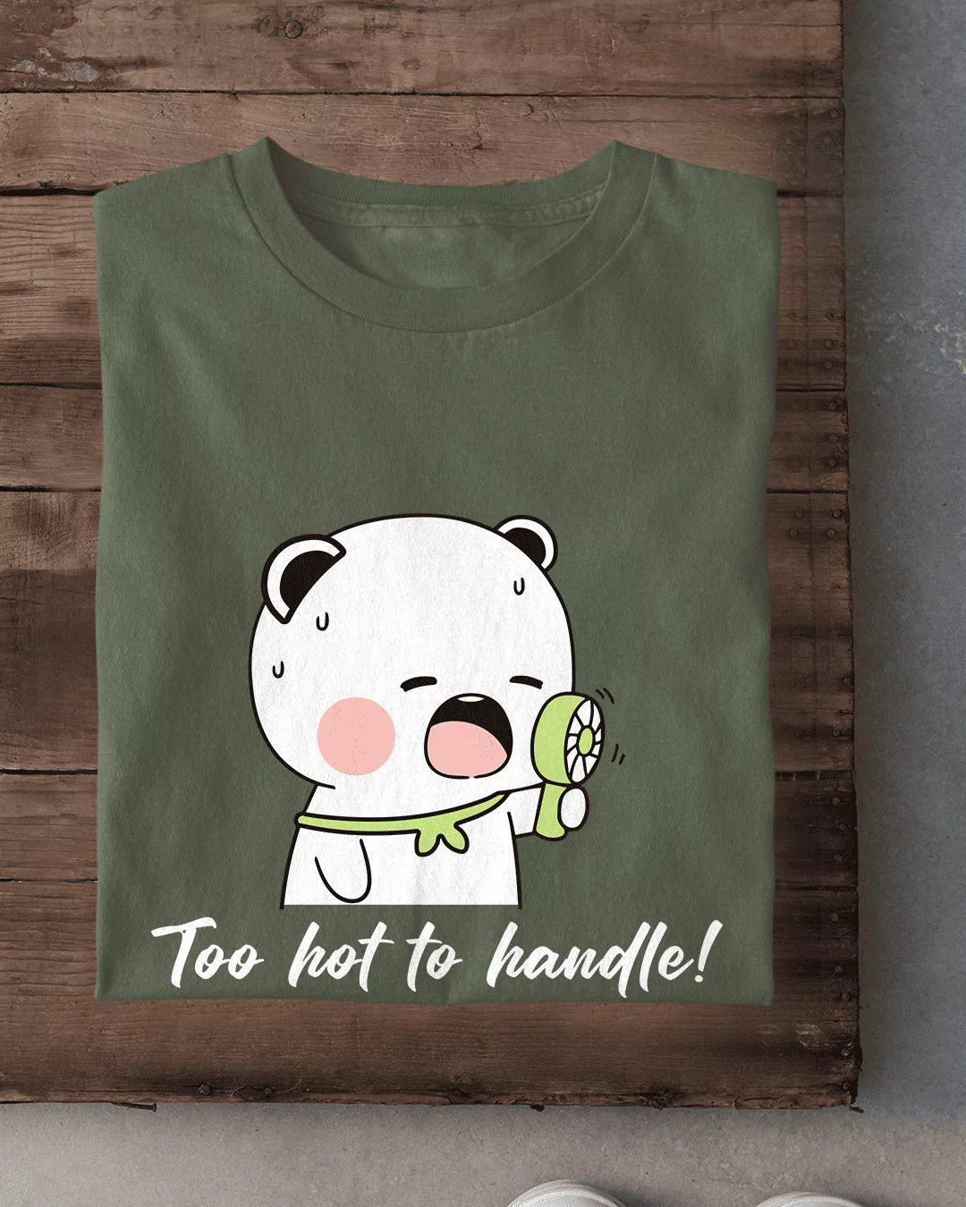 Too Hot To Handle T-Shirt