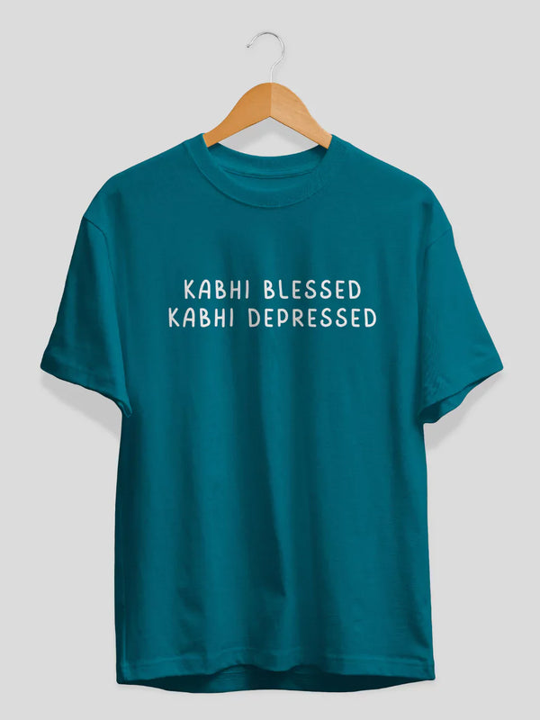 Kabhi Blessed Kabhi Depressed T-Shirt